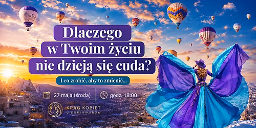 Spotkanie kr\u0119gu kobiet: \u201eDlaczego w Twoim \u017cyciu nie dziej\u0105 si\u0119 cuda? I co zrobi\u0107, aby to zmieni\u0107?\u201d