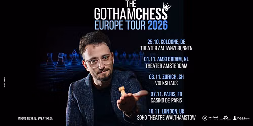 The GothamChess Europe Tour 2026 \u2022 25.10.2026 K\u00f6ln