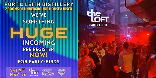 The Loft Party Leith - Presents a House Music  Legend!