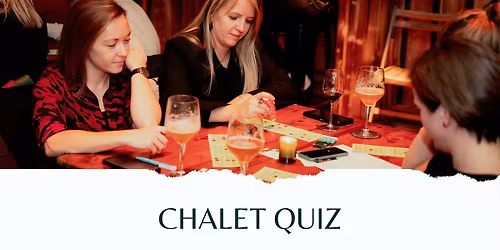 Chalet Quiz