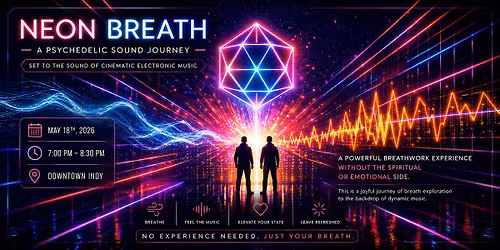 NEON BREATH: A Psychedelic Sound and Breathwork Journey