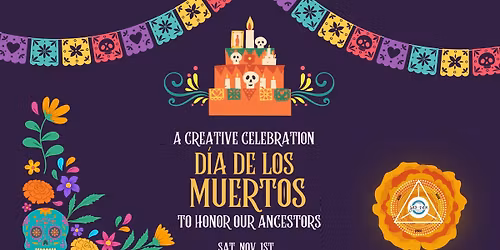 D\u00eda de los Muertos: A Creative Celebration to Honor our Ancestors