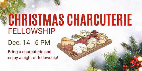 Christmas Charcuterie Fellowship