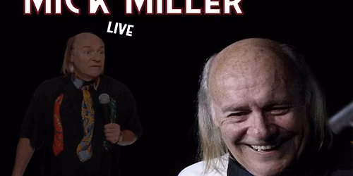 Comedy Night with Mick Miller - Longbridge