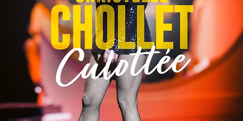 CHRISTELLE CHOLLET | AVIGNON, Confluence Spectacles | 20.03.2027