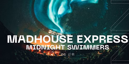 Madhouse Express & Midnight Swimmers \/\/ \u017di\u017ek\u00e1rna