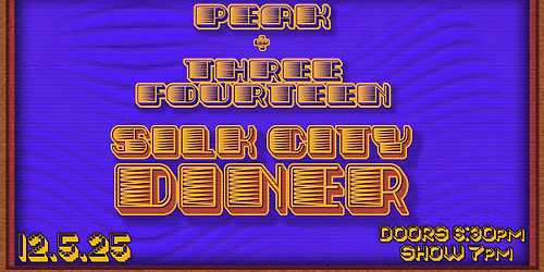 Peak + Three Fourteen at Silk City Diner 12\/5