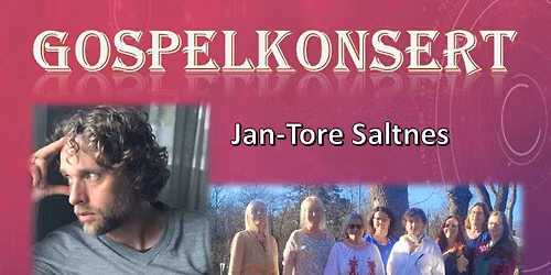 Gospelkonsert med Jan-Tore Saltnes og Gospelkoret Joyful