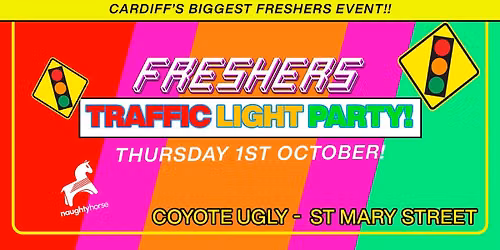 Cardiff Freshers Traffic Light Party! [\u00a31 Tickets Now Live]