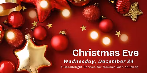 Family Candlelight Christmas Eve Service