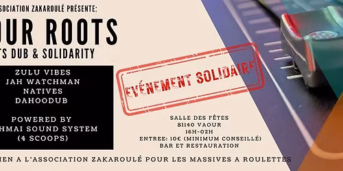 Session solidaire @ Vaour Roots: Zulu Vibes + Jah Whatchman + Natives + Dahoodub + Jahmai Sound S