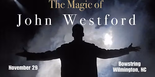 John Westford: Master Magician & Illusionist