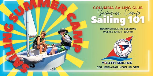 Sailing 101 Summer Camp: Beginner Sailing - Ages 7-12