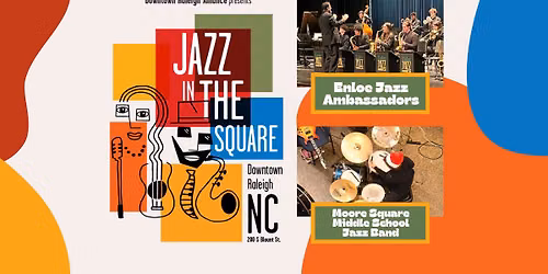 Jazz in the Square with Enloe Jazz Ambassadors & Moore Square Middle School Jazz Band