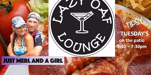 Just Merl and A Girl at The Lazy Oaf Lounge