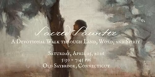 Sacred Saunter: A Devotional Walk through Land, Word, and Spirit