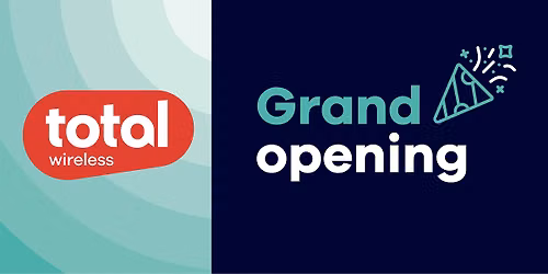 GRAND OPENING - TOTAL WIRELESS