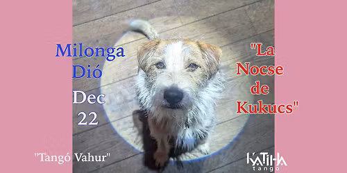 Milonga Di\u00f3, "La Nocse de Kukucs" !