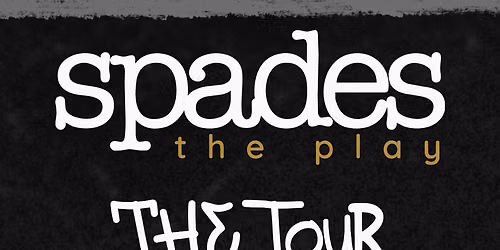 Spades: the Play | LA