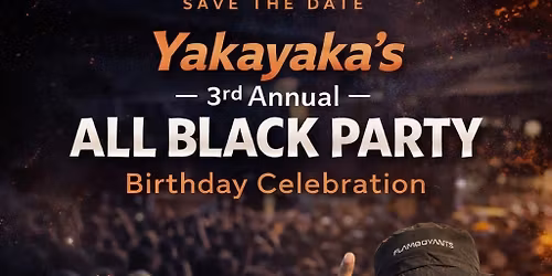 Yakayakas 3rd Annual All black party