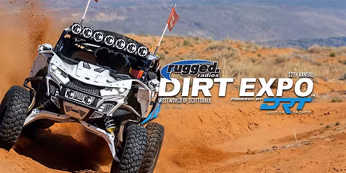 2026 Rugged Radios DIRT EXPO: Scottsdale Powered by DRT Motorsports