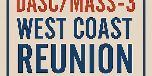 DASC\/MASS-3 west coast reunion