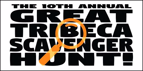 The 10th Annual Great Tribeca Scavenger Hunt  - October 18, 2026