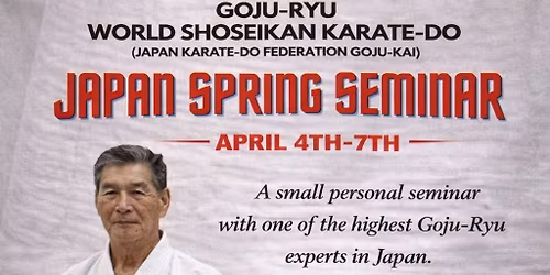 Japan Goju-Ryu Seminar Spring 2026