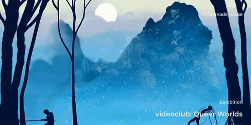 videoclub: Queer Worlds