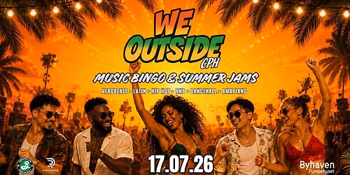 WeOutside CPH x Byhaven - Music Bingo & Summer Jams