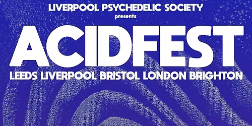 ACIDFEST Liverpool All-Dayer feat. Bike (BR), Thee Lucifer Sams