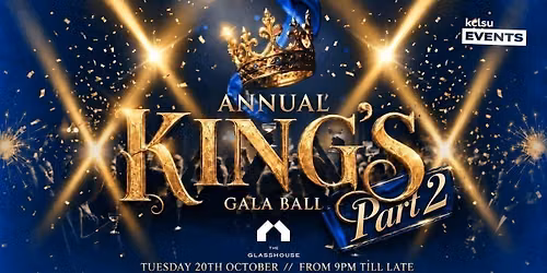 Annual KING'S Gala Part 2 at The Glasshouse!