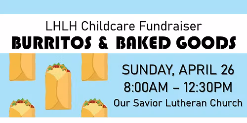 Breakfast Burritos & Baked Goods (LHLH CDC Fundraiser)