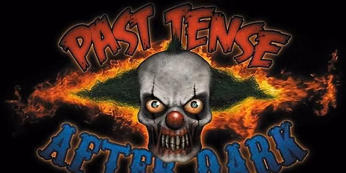 Past Tense After Dark Haunted Attractions - 2026