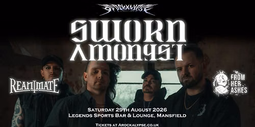 Sworn Amongst \/\/ Reanimate \/\/ From Her Ashes plus Afterparty @ Legends Sports Bar & Lounge Mansfield