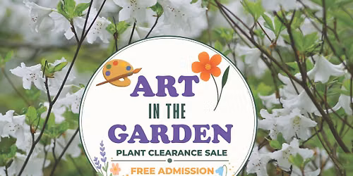 Art in the Garden & Plant Clearance Sale