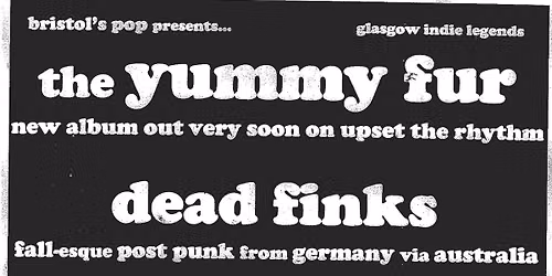 THE YUMMY FUR and DEAD FINKS at Cafe Kino