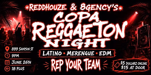 8gency & REDDHOUZE present: COPA REGGAETON NIGHT - Latino Meets EDM