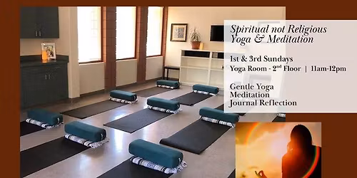 1st & 3rd Sunday Spiritual Not Religious Yoga & Meditation