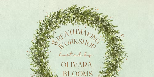 Wreathmaking Workshop \u2728