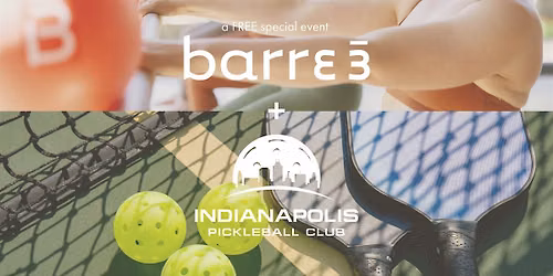 PickleBarre: barre3 + Indianapolis Pickleball Club (FREE workout!)