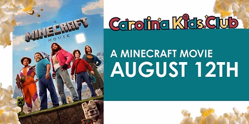 A Minecraft Movie \u2013 Carolina Kids Club Summer Movie Series