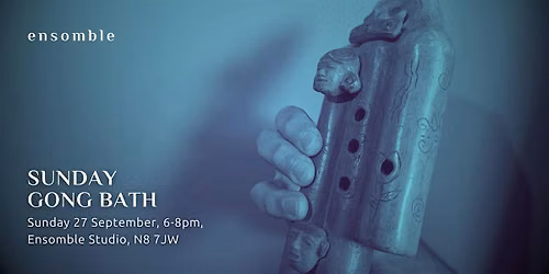 Gong Bath - Sunday 27 September