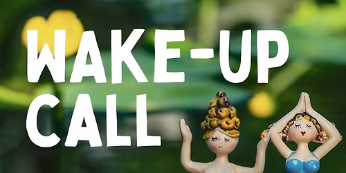 Wake up Call