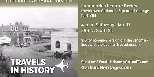 Travels in History: Downtown Garland's Square of Change Part VIIII