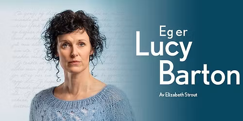 Teater Vestland: Eg er Lucy Barton