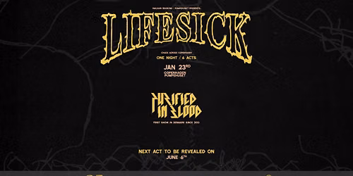 LIFESICK + PURIFIED IN BLOOD + 4 BANDS TBA @ PUMPEHUSET, CPH