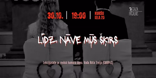 "L\u012bdz n\u0101ve m\u016bs \u0161\u0137irs". Lekcijizr\u0101de ar meln\u0101 humora devu