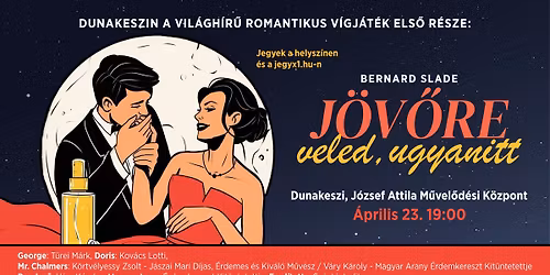 J\u00f6v\u0151re veled, ugyanitt - romantikus v\u00edgj\u00e1t\u00e9k - DUNAKESZI