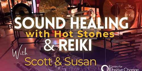 Sound Healing with Reiki & Hot Stones with Scott & Susan
